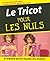 Tricot Pour les nuls