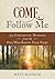Come, Follow Me: 365 Life-Changing Messages from Your Heavenly Father