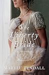 The Liberty Bride by MaryLu Tyndall