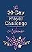 The 30-Day Prayer Challenge...