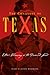 The Conquest of Texas: Ethnic Cleansing in the Promised Land, 1820–1875