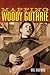 Mapping Woody Guthrie (Volume 4) by Will Kaufman