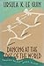 Dancing at the Edge of the World by Ursula K. Le Guin Dancing at the Edge of the World by Ursula K. Le Guin