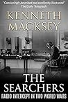 The Searchers: Radio Intercept in the Two World Wars The Searchers: Radio Intercept in the Two World Wars