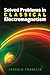 Solved Problems in Classical Electromagnetism (Dover Books on Physics)