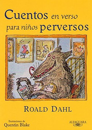 CUENTOS EN VERSO PARA NIÑOS PERVERSOS