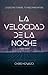 La velocidad de la noche