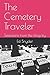 The Cemetery Traveler: Sele...