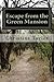 Escape from the Green Mansion: Ordinary Church Women and Their Extraordinary Rescue of San Francisco's Brothel Slaves