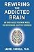 Rewiring the Addicted Brain: An EMDR-Based Treatment Model for Overcoming Addictive Disorders