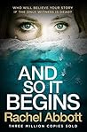 And So It Begins by Rachel Abbott