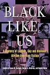 Black Like Us: A ...