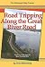 Road Tripping Along the Great River Road: Volume 1: 17 Weekend Escapes Along the Upper Mississippi River