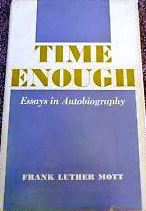 Time Enough: Essays in Autobiography (Hardcover)