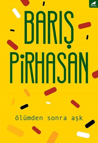 Ölümden Sonra Aşk (Paperback)
