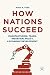 How Nations Succeed: Manufa...