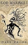 God Makings I: The New Hubris