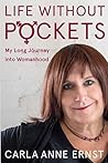 Life Without Pockets-My Long Journey Into Womanhood Life Without Pockets-My Long Journey Into Womanhood