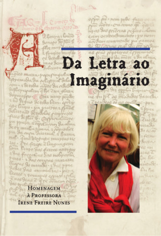 Da letra ao imaginário : homenagem à professora Irene Freire Nunes