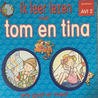 ik leer lezen met tom en tina, wie gaat er mee?
