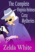 The Complete Virginia Holmes Cozy Mysteries