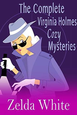The Complete Virginia Holmes Cozy Mysteries (A Virginia Holmes Cozy Mystery)