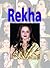Rekha: Icon of Indian Cinema - Tracing the Glorious Career of Rekha in Bollywood