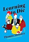 Learning to Die