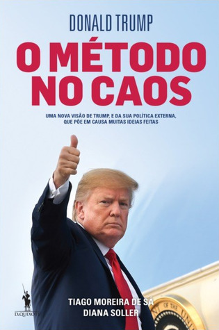 Donald Trump : o método no caos