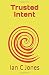 Trusted Intent