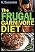 The Frugal Carnivore Diet: ...