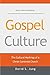 Gospel Culture by David Jung
