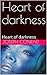 Heart of darkness: Heart of darkness