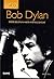 Bob Dylan. Historias detrás...