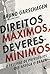 Direitos máximos, deveres mínimos: O festival de privilégios que assola o Brasil