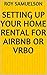 Setting up your home rental...