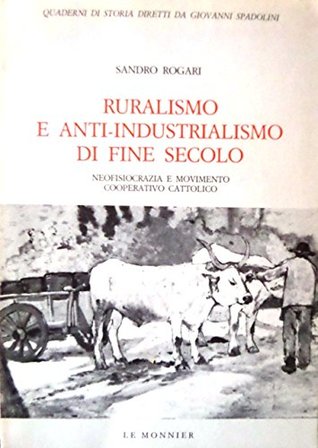 Ruralismo e anti-industrialismo di fine secolo: Neofisiocrazia e movimento cooperativo cattolico
