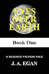 Eyes Over Earth Book One by J. A. Egan