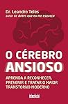 O Cérebro Ansioso...