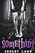 Something (Wisteria #1)