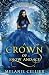 A Crown of Snow and Ice: A Retelling of The Snow Queen (Beyond the Four Kingdoms, #3)