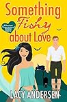 Something Fishy About Love (Monstrana #3)