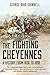 The Fighting Cheyennes