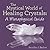 The Mystical World of Healing Crystals: a Metaphysical Guide