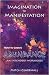 Imagination To Manifestation by Mitch Cearbhall