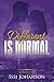 Different is Normal