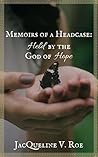 Book cover for Memoirs of a Headcase: Held by the God of Hope