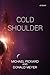 Cold Shoulder by Michael Pickard