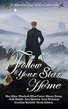 Follow Your Star Home: A Bluestocking Belles Collection