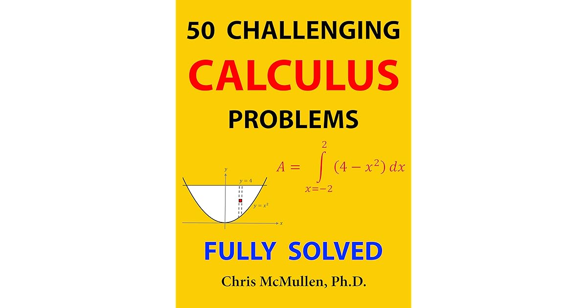 50 Challenging Calculus Problems By Chris McMullen